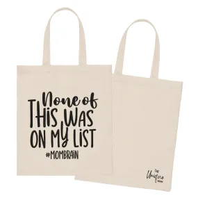 None Of This Was On My List - Tote Bag