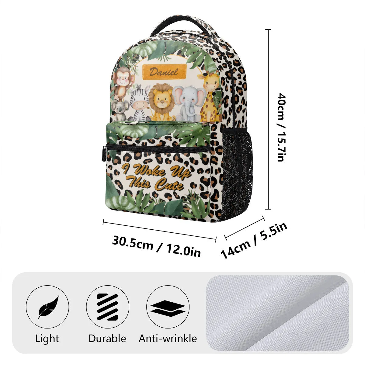 Stay Wild Dream Big Little One I Woke Up This Cute - Personalized Backpack SBHN39